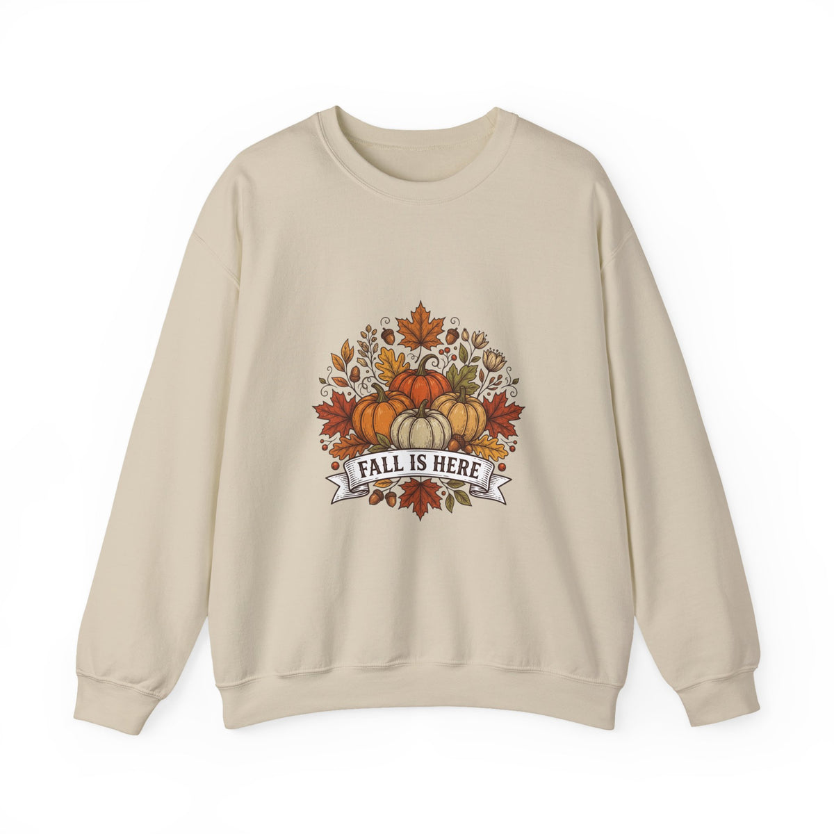 Fall Is Here Sweatshirt — Autumn Pumpkin Leaves Crewneck