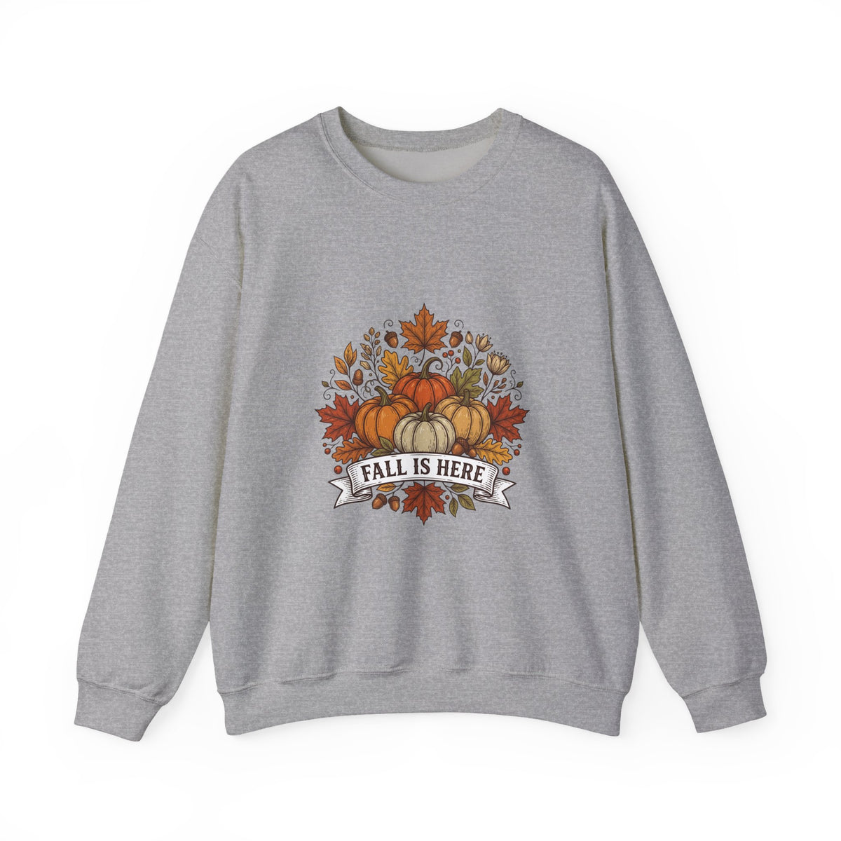 Fall Is Here Sweatshirt — Autumn Pumpkin Leaves Crewneck